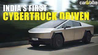 Driven: Tesla Cybertruck Cyberbeast: India's first ever!